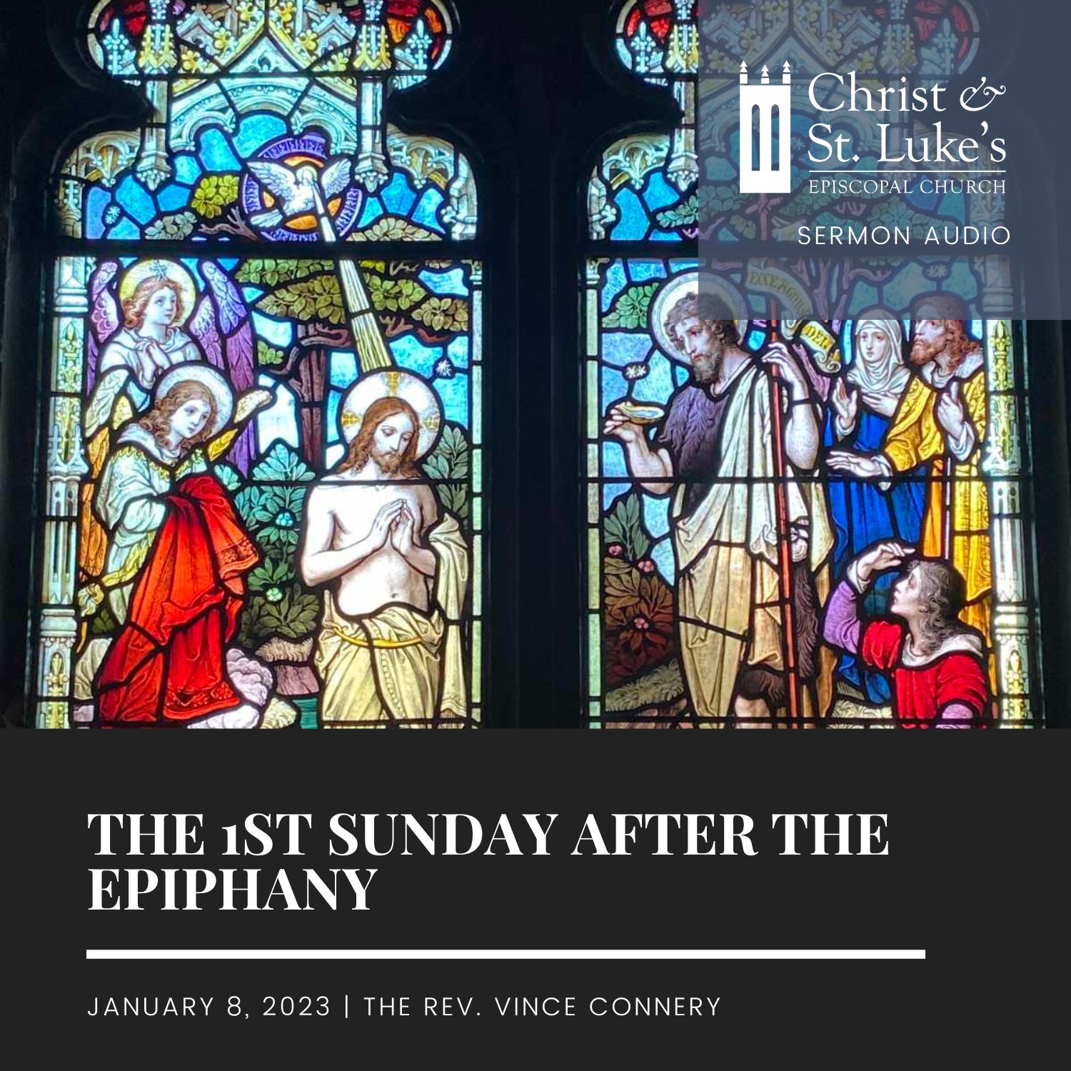 The 1st Sunday after the Epiphany: The Baptism of our Lord, 2023