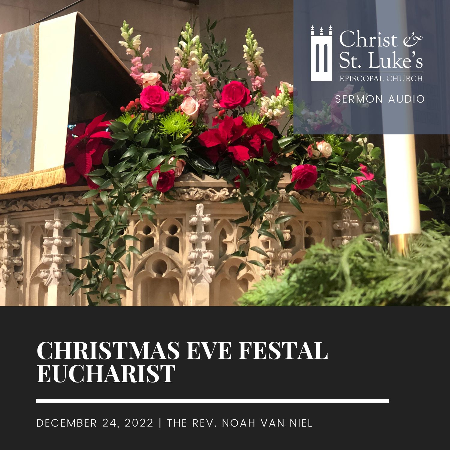Christmas Eve Festal Eucharist, 2022