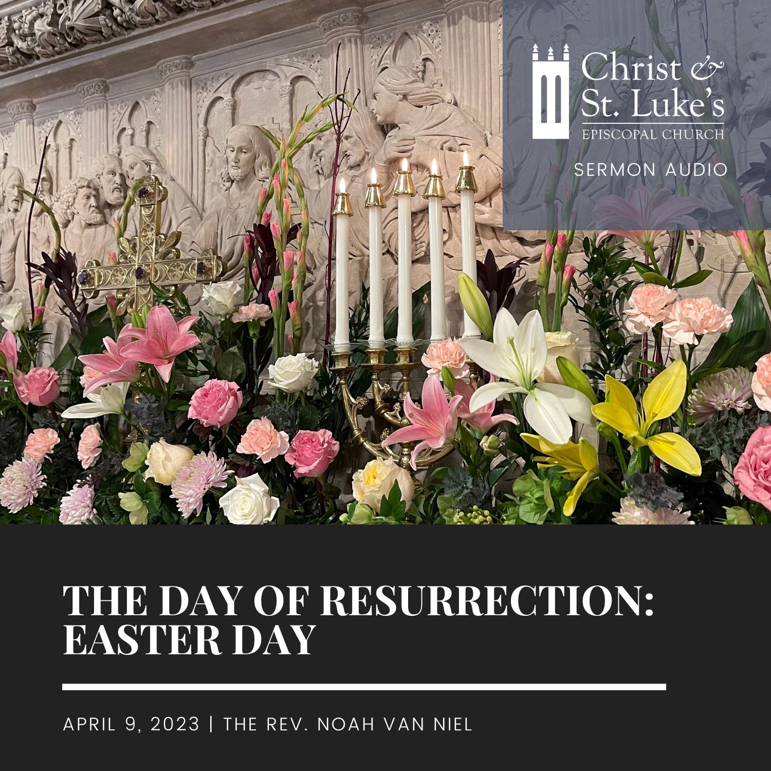 The Day of Resurrection: Easter, 2023