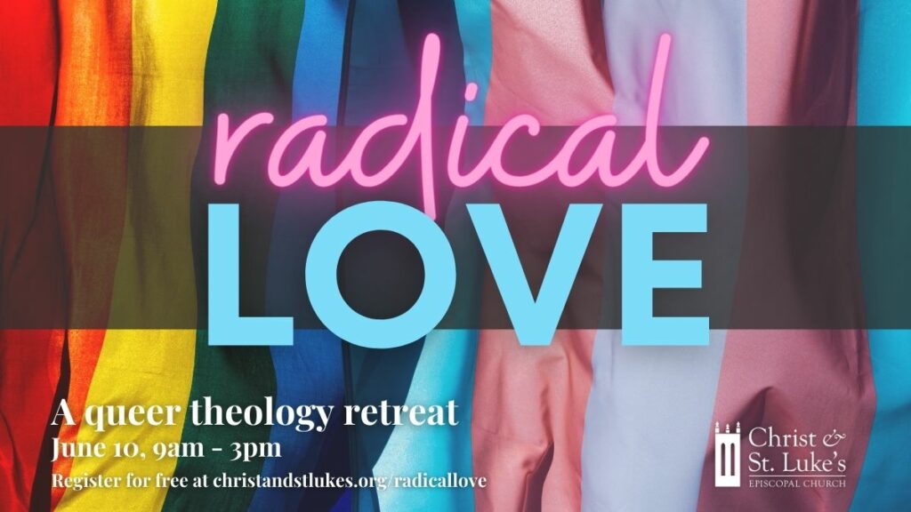 Radical Love: A Queer Theology Retreat with The Rev. Dr. Patrick Cheng