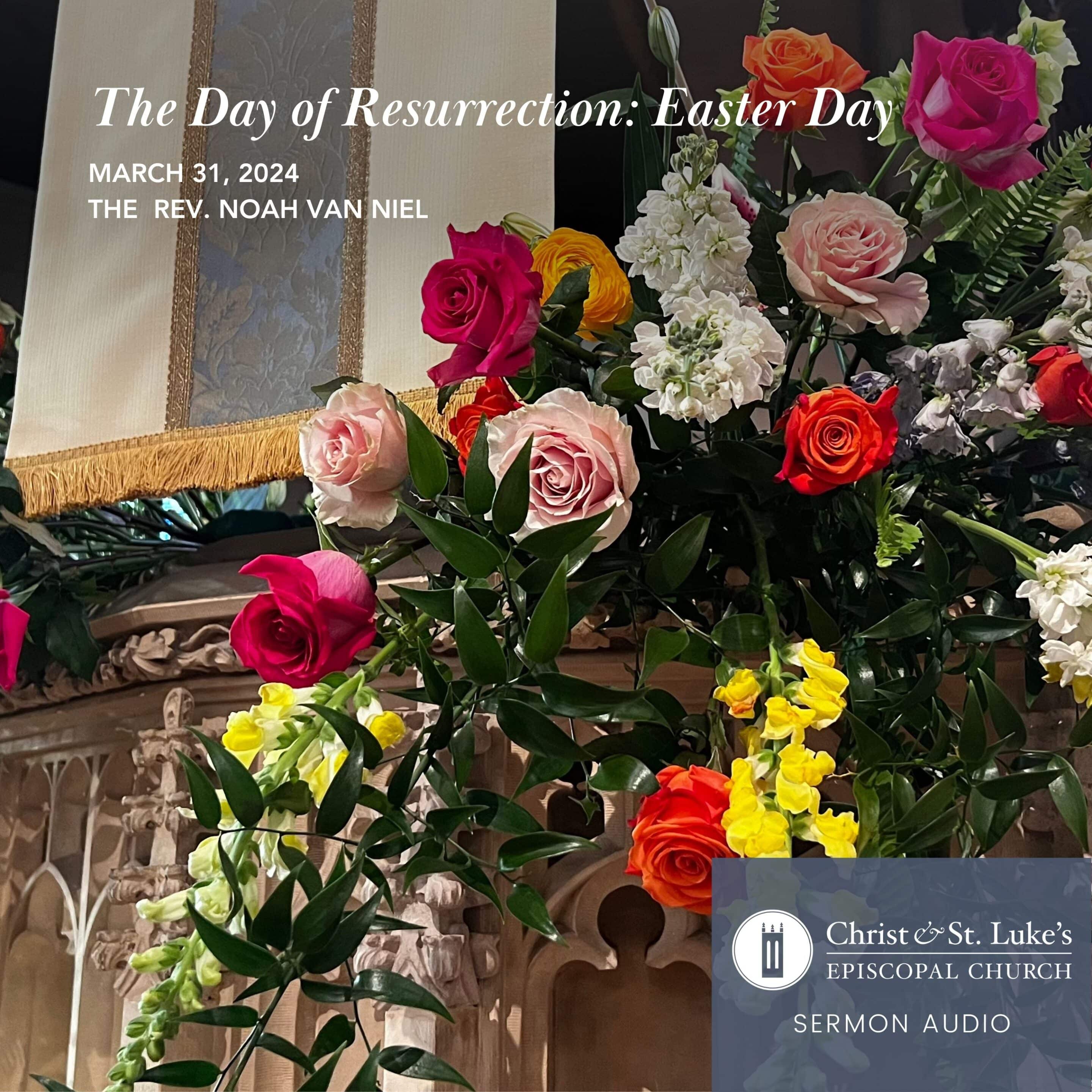 The Day of Resurrection: Easter Day, 2024