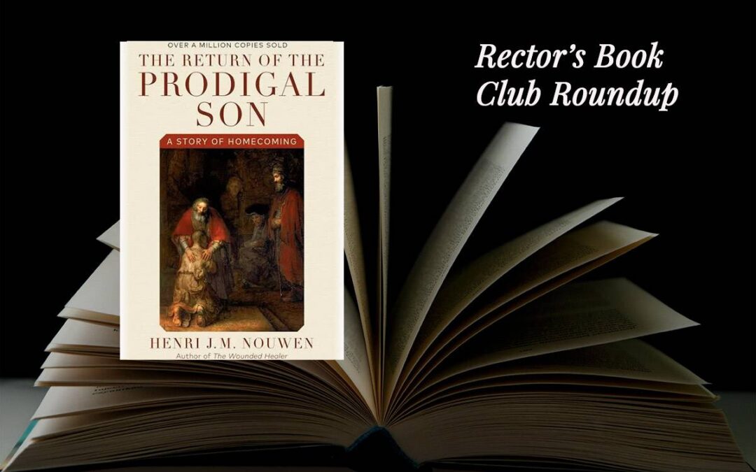 Rector’s Book Club Roundup: Henri Nouwen’s “The Return of the Prodigal Son”
