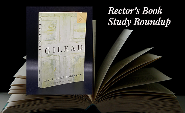 Rector’s book study recap on marilynne robinson’s gilead